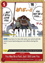 You May Be a Fool...but I Still Love You - OP02-023 - Common - Paramount War Pre-Release Cards