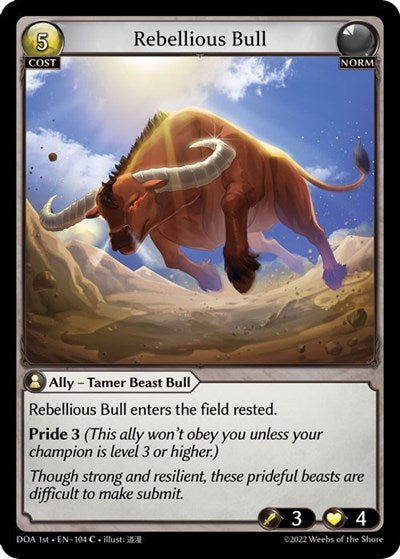 Rebellious Bull - 104 - Common - Dawn of Ashes 1st Edition
