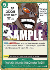 The Weak Do Not Have the Right to Choose How They Die!!! - OP04-038 - Common - Kingdoms of Intrigue Pre-Release Cards