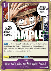 When You're at Sea You Fight against Pirates!! - OP05-076 - Rare - Awakening of the New Era
