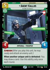 Agent Kallus - Seeking the Rebels - 115/252 - Rare - Spark of Rebellion