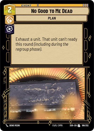 No Good to Me Dead - 186/252 - Uncommon - Spark of Rebellion