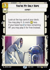 You're My Only Hope - 246/252 - Rare - Spark of Rebellion