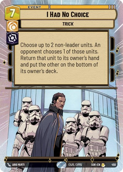 I Had No Choice - 450 - Rare (Hyperspace) - Spark of Rebellion