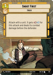 Shoot First - 479 - Uncommon (Hyperspace) - Spark of Rebellion