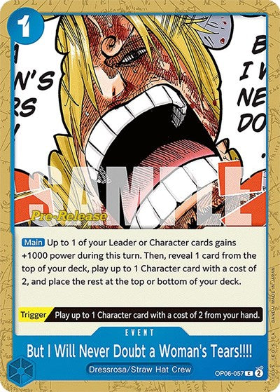 But I Will Never Doubt a Woman's Tears!!!! - OP06-057 - Common - Wings of the Captain Pre-Release Cards