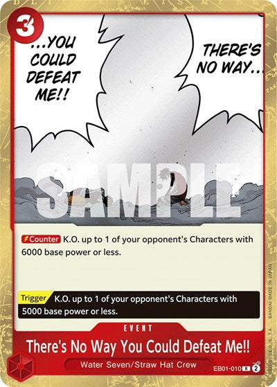 There's No Way You Could Defeat Me!! - EB01-010 - Rare - Memorial Collection