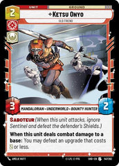 Ketsu Onyo - Old Friend - 147/262 - Uncommon - Shadows of the Galaxy