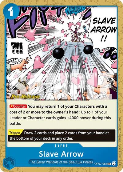 Slave Arrow - OP07-056 - Uncommon - 500 Years in the Future Pre-Release Cards