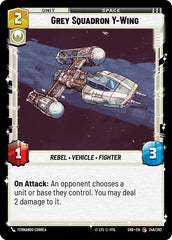 Grey Squadron Y-Wing - 246/262 - Common - Shadows of the Galaxy