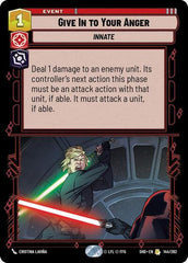 Give In to Your Anger - 144/262 - Rare - Shadows of the Galaxy