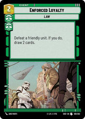 Enforced Loyalty - 108/262 - Uncommon - Shadows of the Galaxy