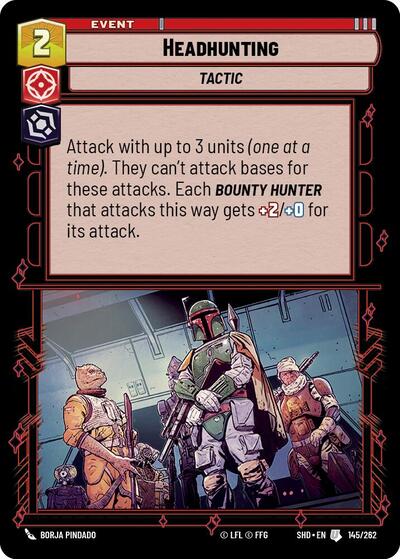 Headhunting - 145/262 - Uncommon - Shadows of the Galaxy