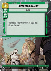 Enforced Loyalty - 377 - Uncommon (Hyperspace) - Shadows of the Galaxy