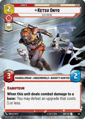 Ketsu Onyo - Old Friend - 416 - Uncommon (Hyperspace) - Shadows of the Galaxy