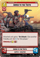 Armed to the Teeth - 444 - Uncommon (Hyperspace) - Shadows of the Galaxy