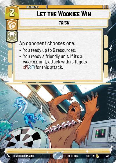 Let the Wookiee Win - 473 - Rare (Hyperspace) - Shadows of the Galaxy
