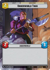 Underworld Thug - 518 - Common (Hyperspace) - Shadows of the Galaxy