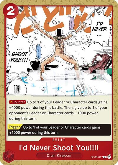 I'd Never Shoot You!!!! - OP08-017 - Common - Two Legends