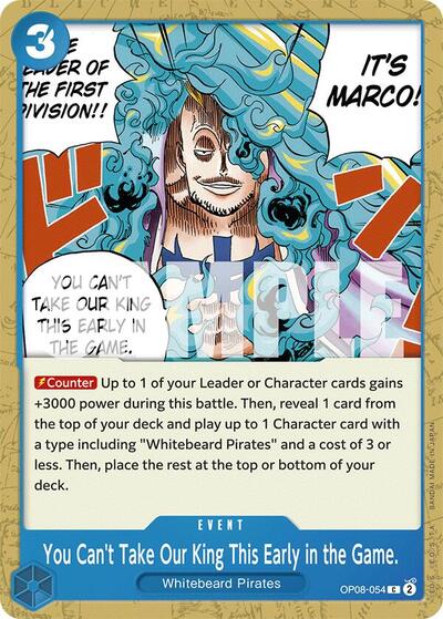 You Can't Take Our King This Early in the Game. - OP08-054 - Common - Two Legends