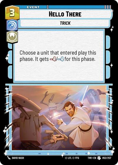 Hello There - 052/257 - Uncommon - Twilight of the Republic