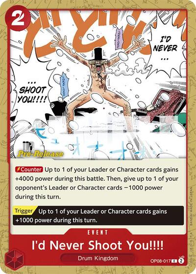 I'd Never Shoot You!!!! - OP08-017 - Common - Two Legends Pre-Release Cards