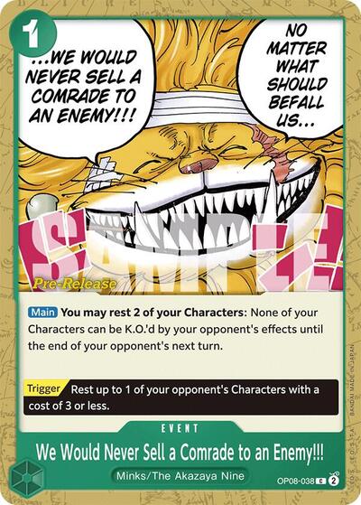 We Would Never Sell a Comrade to an Enemy!!! - OP08-038 - Common - Two Legends Pre-Release Cards