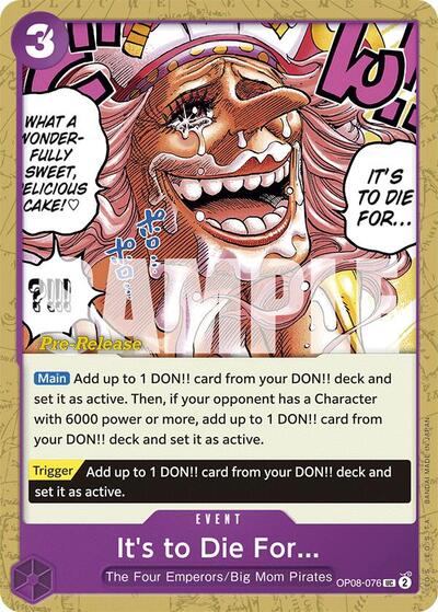 It's to Die For - OP08-076 - Uncommon - Two Legends Pre-Release Cards