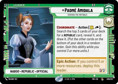PadmÃ© Amidala - Serving the Republic - 008/257 - Common - Twilight of the Republic