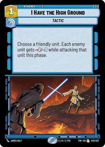 I Have The High Ground - 072/257 - Rare - Twilight of the Republic