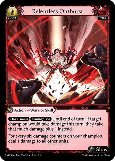 Relentless Outburst - 056 - Super Rare - Mortal Ambition Starter Decks