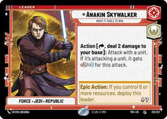 Anakin Skywalker - What it Takes to Win - 012/257 - Common - Twilight of the Republic