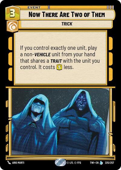 Now There Are Two of Them - 225/257 - Legendary - Twilight of the Republic
