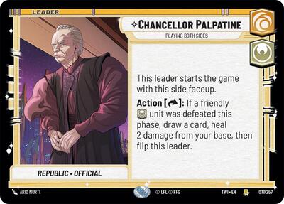 Chancellor Palpatine - Playing Both Sides - 017/257 - Rare - Twilight of the Republic