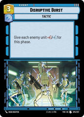 Disruptive Burst - 075/257 - Uncommon - Twilight of the Republic