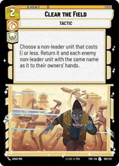 Clear the Field - 199/257 - Uncommon - Twilight of the Republic