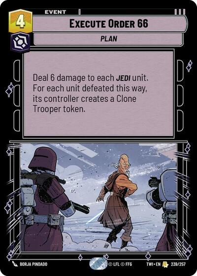 Execute Order 66 - 239/257 - Rare - Twilight of the Republic