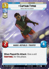 Captain Typho - Protecting the Senator - 319 - Uncommon (Hyperspace) - Twilight of the Republic