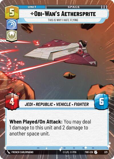 Obi-Wan's Aethersprite - This is Why I Hate Flying - 321 - Uncommon (Hyperspace) - Twilight of the Republic