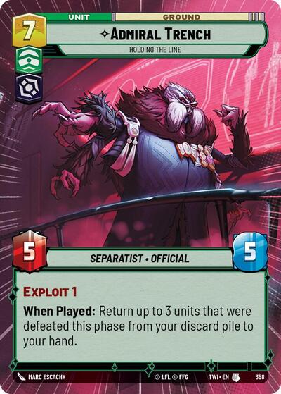 Admiral Trench - Holding the Line - 358 - Uncommon (Hyperspace) - Twilight of the Republic