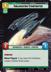 Subjugating Starfighter - 382 - Common (Hyperspace) - Twilight of the Republic