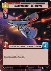 Confederate Tri-Fighter - 400 - Uncommon (Hyperspace) - Twilight of the Republic