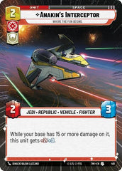 Anakin's Interceptor - Where the Fun Begins - 410 - Uncommon (Hyperspace) - Twilight of the Republic