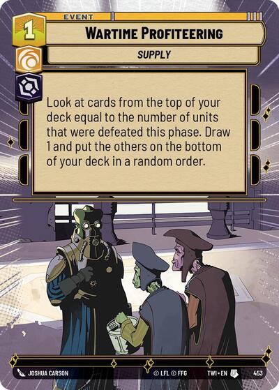 Wartime Profiteering - 453 - Uncommon (Hyperspace) - Twilight of the Republic