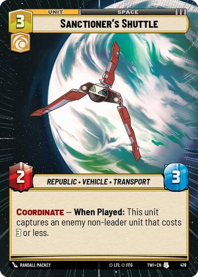 Sanctioner's Shuttle - 478 - Uncommon (Hyperspace) - Twilight of the Republic