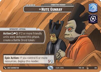 Nute Gunray - Vindictive Viceroy - 259 - Common (Showcase) - Twilight of the Republic