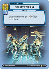 Disruptive Burst - 14/20 - Rare - Twilight of the Republic: Weekly Play Promos