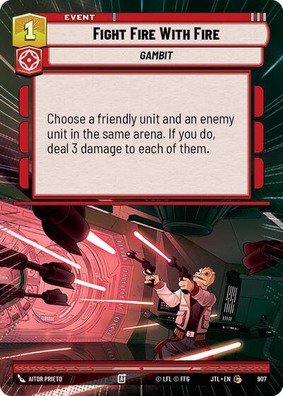 Fight Fire With Fire - 907 - Common (Hyperspace Foil) - Jump to Lightspeed
