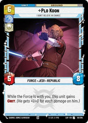 Plo Koon - I Don't Believe in Chance - 050/264 - Uncommon - Legends of the Force