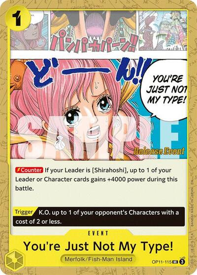 You're Just Not My Type! - OP11-115 - Uncommon - A Fist of Divine Speed Release Event Cards